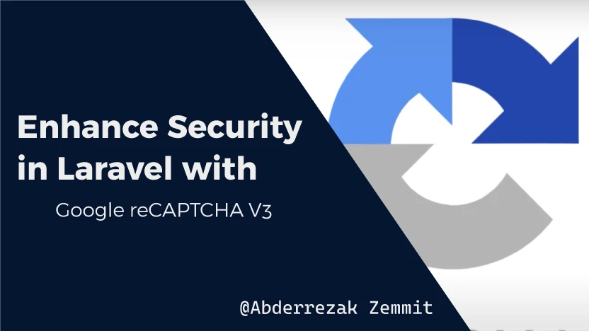  Enhance Security in Laravel with Google reCAPTCHA V3